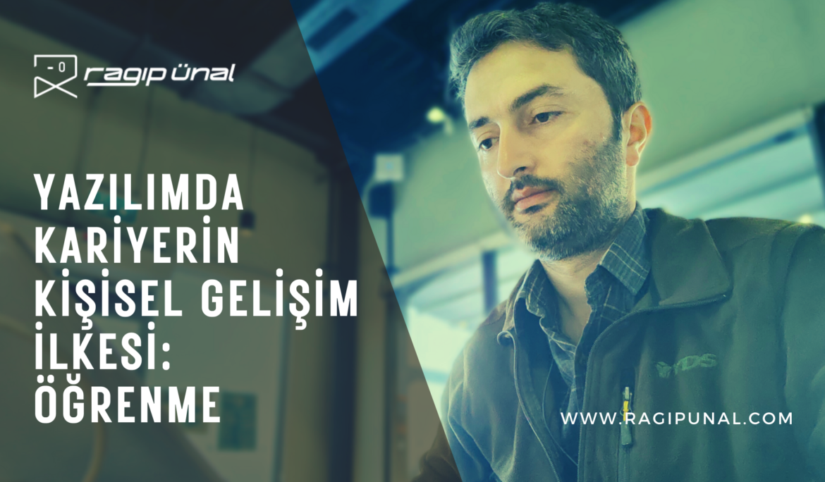 Yazılımda Kariyerin Kişisel Gelişim İlkesi: Öğrenme