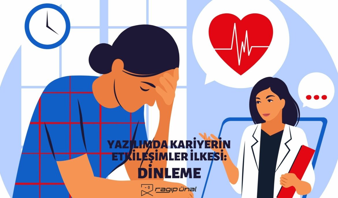 Yazılımda Kariyerin Etkileşimler İlkesi: Dinleme