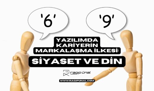 Yazılımda Kariyerin Markalaşma İlkesi: Siyaset ve Din